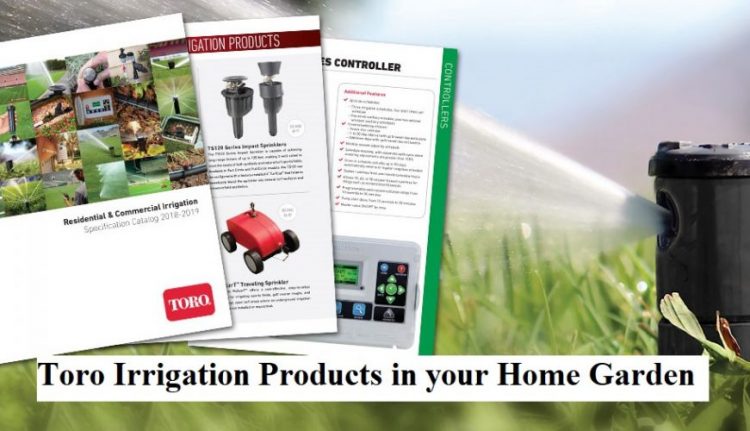 Toro Irrigation Products in your Home Garden
