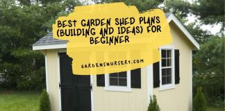 Best Garden Shed Plans (Building and Ideas) for Beginner