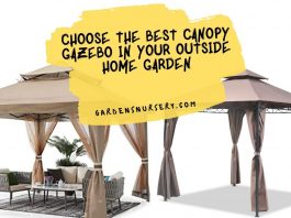 Choose The Best Canopy Gazebo in your Outside Home Garden