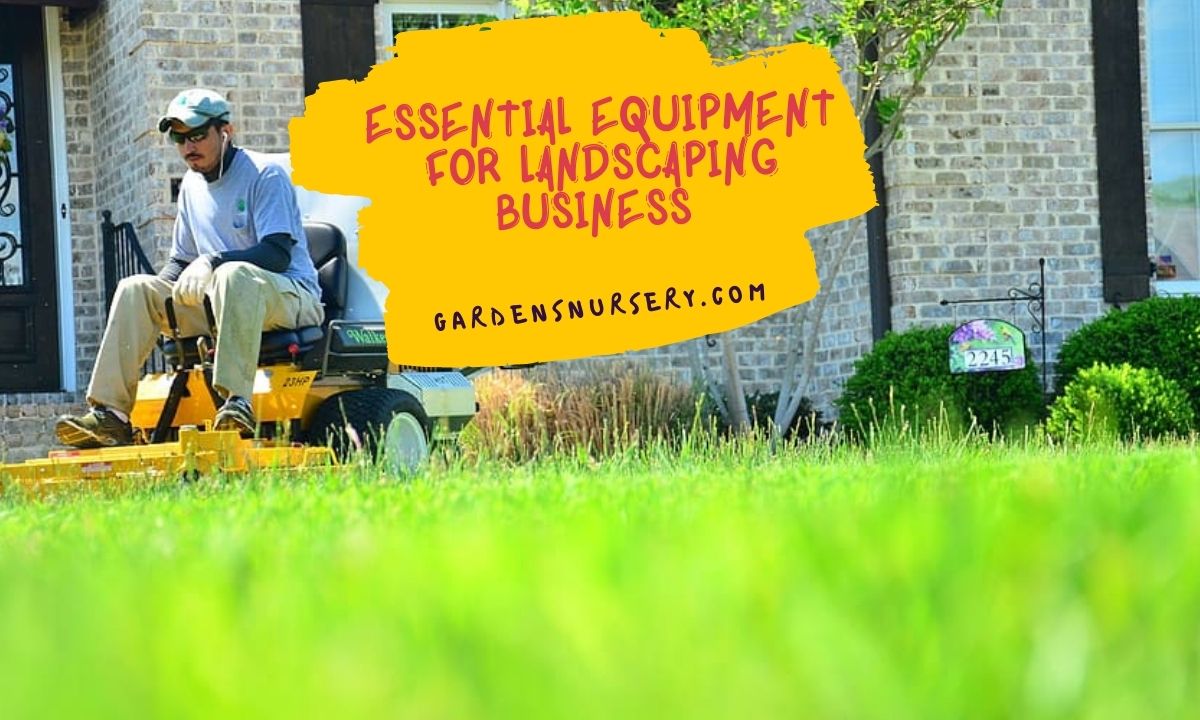 Essential Equipment for Landscaping Business 