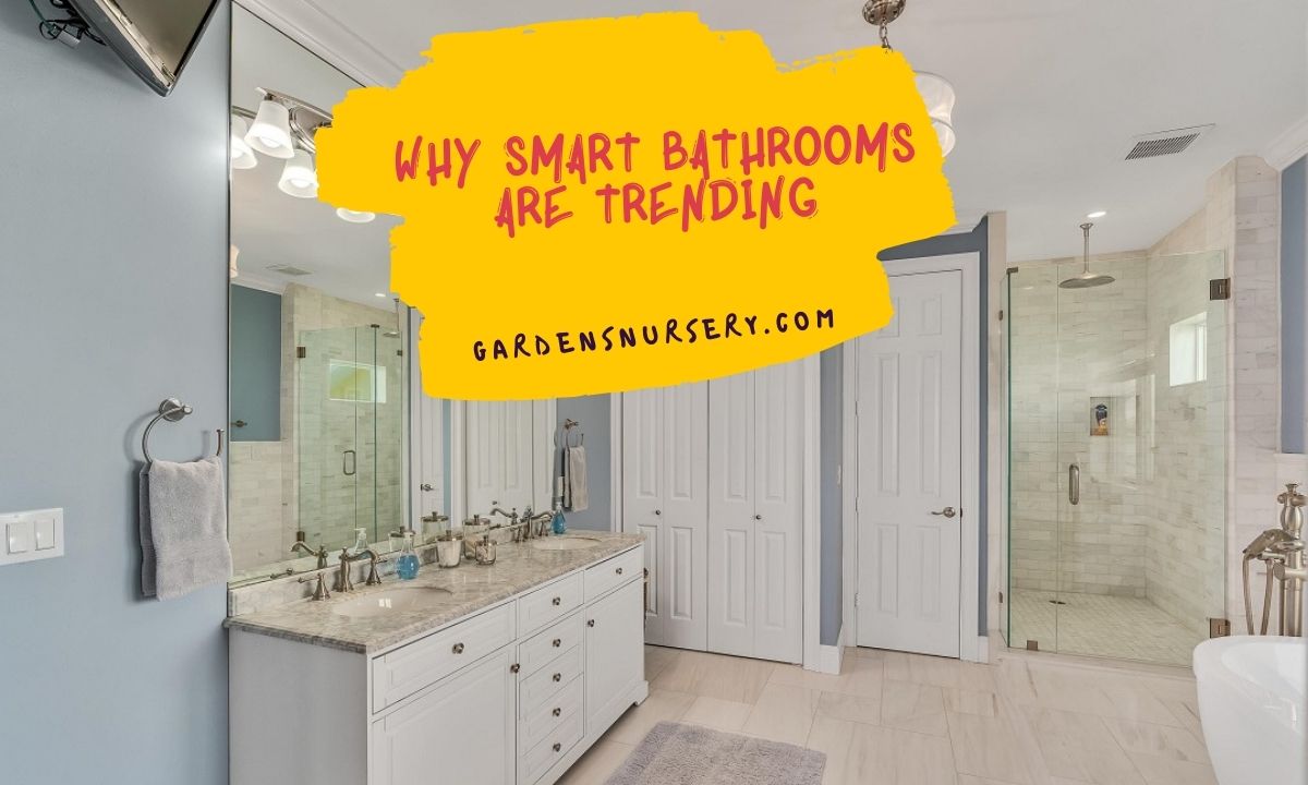 Why Smart Bathrooms are Trending