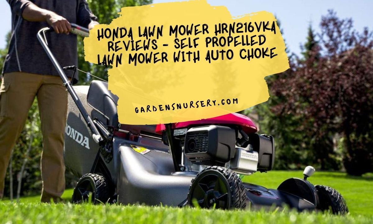Honda Lawn Mower hrn216vka Reviews - Self Propelled Lawn Mower with Auto Choke