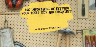 The Importance Of Keeping Your Tools Tidy And Organized