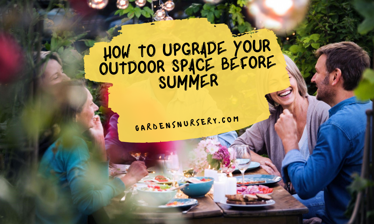 How to Upgrade Your Outdoor Space Before Summer