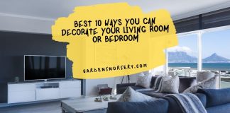 Best 10 Ways You Can Decorate Your Living Room Or Bedroom
