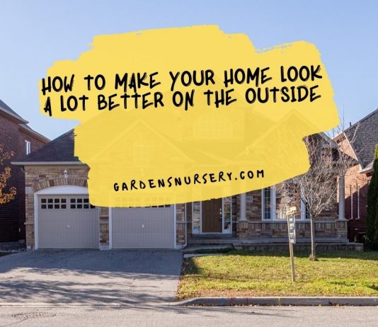How to Make Your Home Look a Lot Better on the Outside