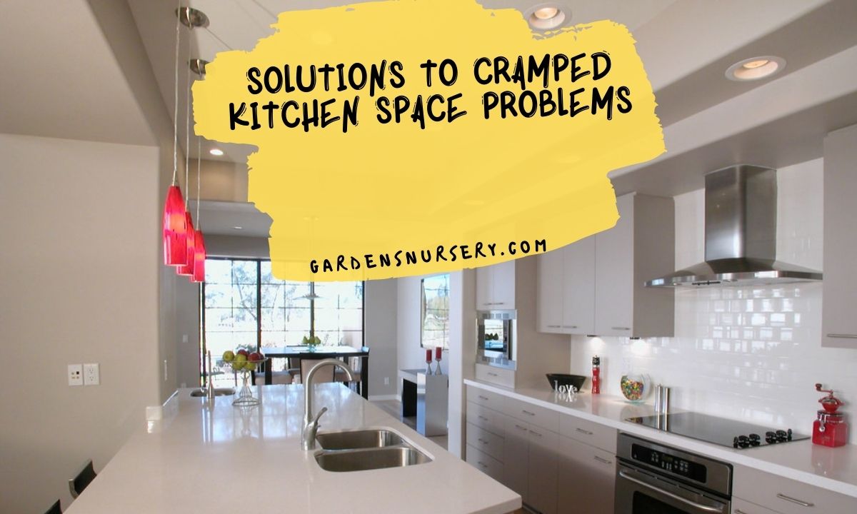 Solutions to Cramped Kitchen Space Problems
