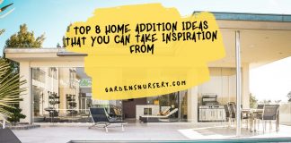 Top 8 Home Addition Ideas That You Can Take Inspiration From