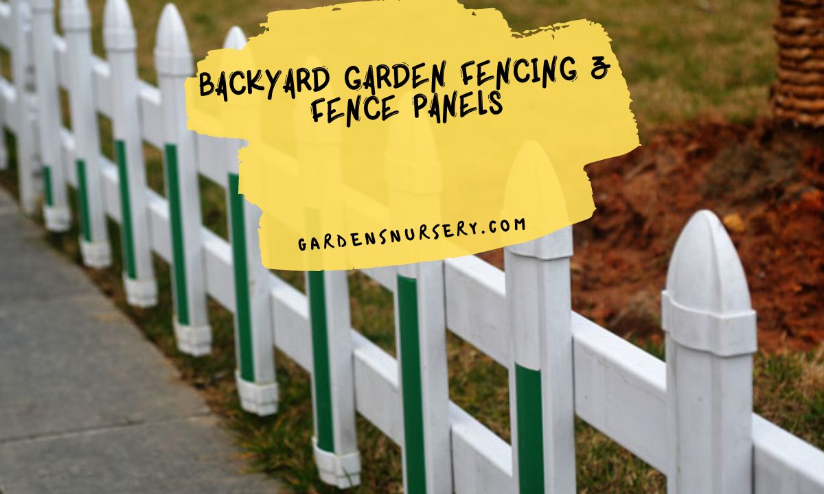 Backyard Garden Fencing & Fence Panels