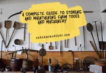 A Complete Guide to Storing and Maintaining Farm Tools and Machinery