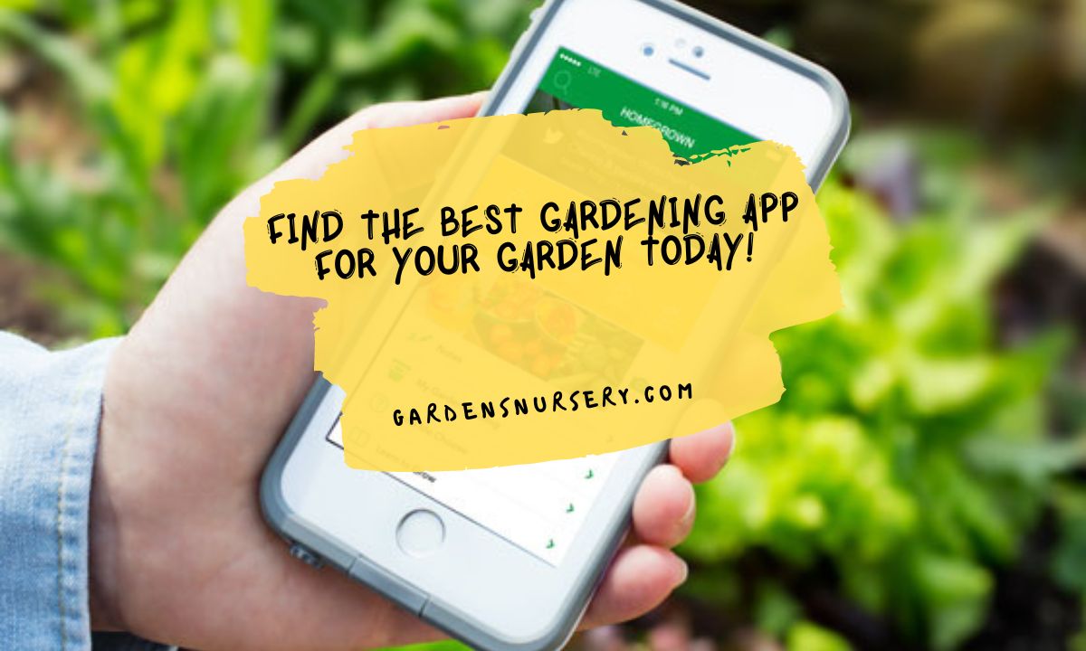Find the Best Gardening App for Your Garden Today!