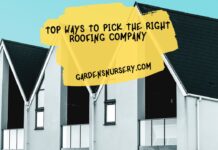 Top Ways To Pick The Right Roofing Company