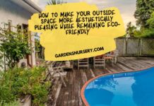 How To Make Your Outside Space More Aesthetically Pleasing While Remaining Eco-Friendly