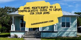 Home Maintenance 101 A Comprehensive Guide to Caring for Your Home