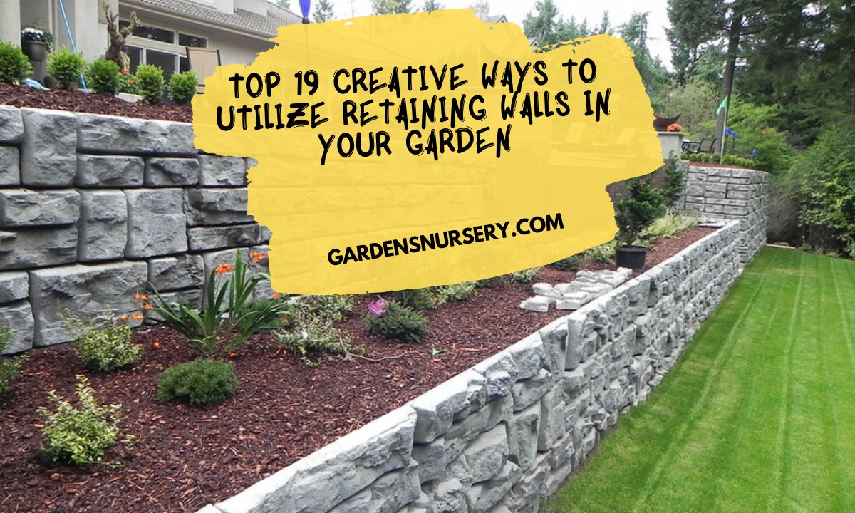 Top 19 Creative Ways to Utilize Retaining Walls in Your Garden