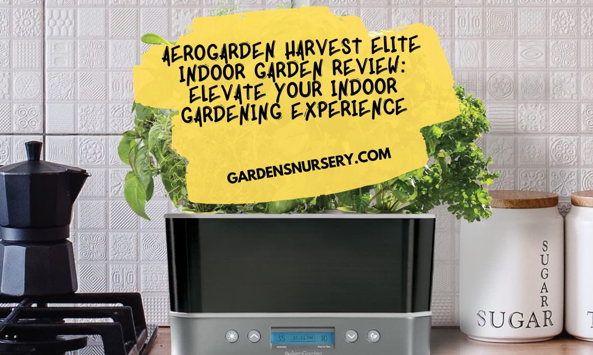 AeroGarden Harvest Elite Indoor Garden Review Elevate Your Indoor Gardening Experience